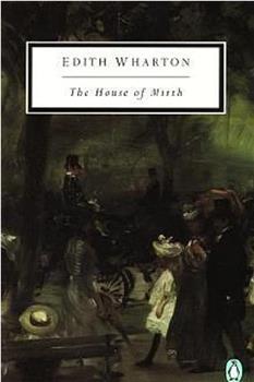 The House of Mirth在线观看和下载