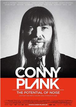 Conny Plank - The Potential of Noise在线观看和下载