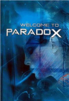 Welcome to Paradox在线观看和下载