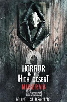Horror in the High Desert 2: Minerva在线观看和下载